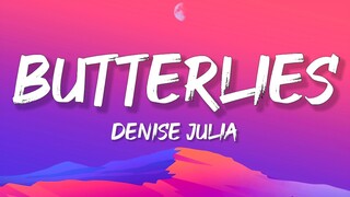 Denise Julia - butterflies (Lyrics)
