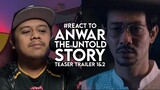 #React to ANWAR: The Untold Story Teaser Trailer 1 & 2