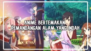 Anime Bertema Pemandangan Alam - Rekomendasi Anime Slice Of Life