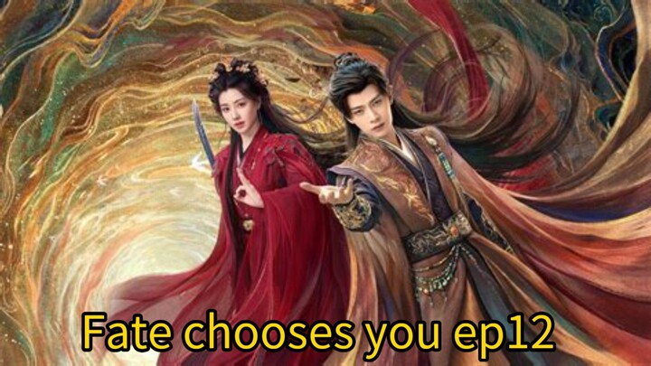 Fate chooses you 2026 ep12 engsub