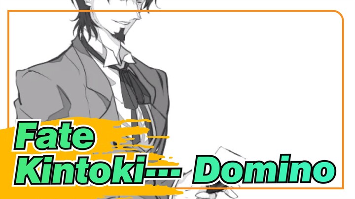 [Fate/Animasi] Kintoki--- Domino