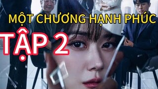 ReviewPhim:MỘT CHƯƠNG HẠNH PHÚC TẬP 2 Kết Thúc Đẹp Đẽ,Người đẹp pháthiện chồng ngoại tình vs bạnthân