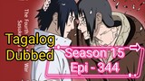 Episode 344 @ Season 15 @ Naruto shippuden @ Tagalog dub