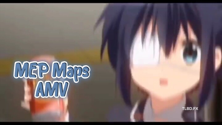 MEP AMV - Maps - Me Part 5