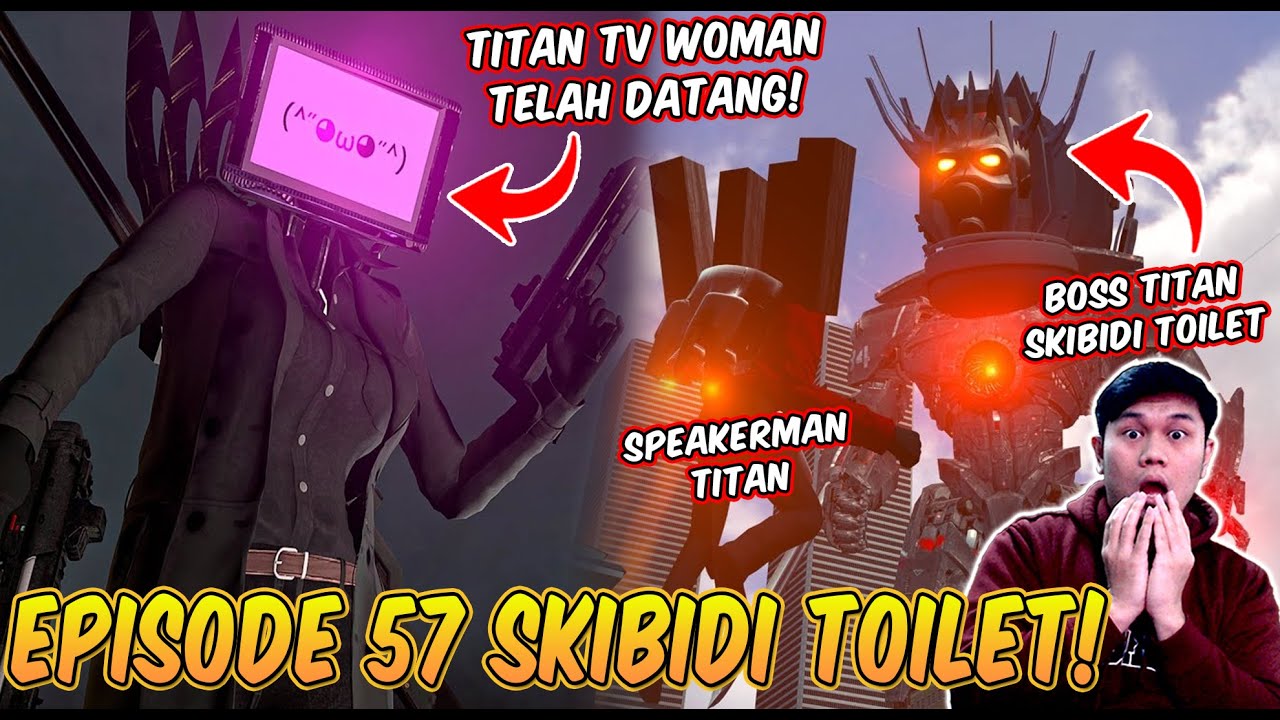 EPISODE BARU 57 SKIBIDI TOILET! KEMUNCULAN TITAN TV WOMAN! Reaction Skibidi  Toilet Part 33 - BiliBili