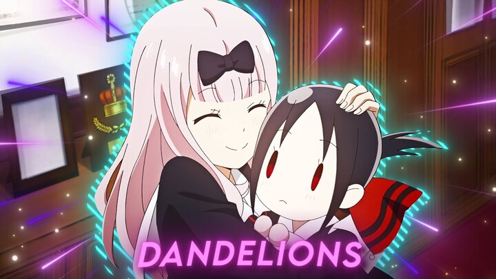 "Little Kaguya-Chan"💫 DANDELIONS (4K) [EDIT/AMV] Quick!