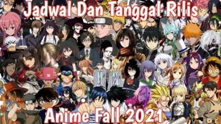 JADWAL DAN TANGGAL RILIS ANIME TERBARU FALL 2021!!