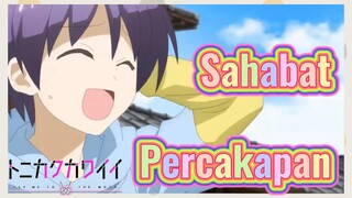 [Tonikaku Kawaii] Cuplikan |Sahabat Percakapan