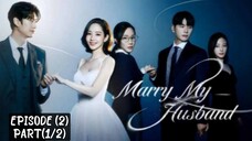 🇰🇷 Marry_my_husband | EP (2) Part (1/2)| [eng_sub] | @drama_fantasy |