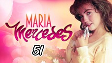 EP.51.2 | MARIA MERCEDES | TAGALOG DUB