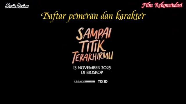Daftar pemeran dan karakter film sampai titik terakhirmu