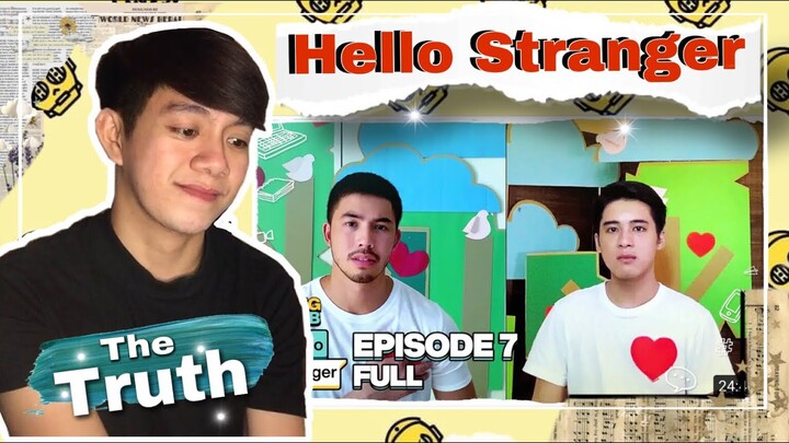 [The Truth] HELLO STRANGER EPISODE 7 REACTION | ICE IBARRA