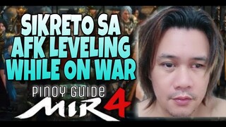 [MIR4] HIDDEN TIPS  FOR AFK LEVELING WHILE WAR IN PROGRESS TARA PAG USAPAN NATIN LODIKS! (TAGALOG)