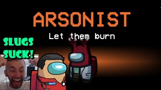 My "QUICKEST" Arsonist Game! (Outplayed by a Slug Hater)