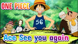 ONE PIECE|[MAD][For Ace]See you again