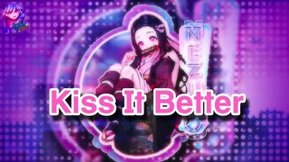 Nezuko「AMV」Kiss It Better