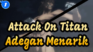 Attack On Titan
Adegan Menarik_1