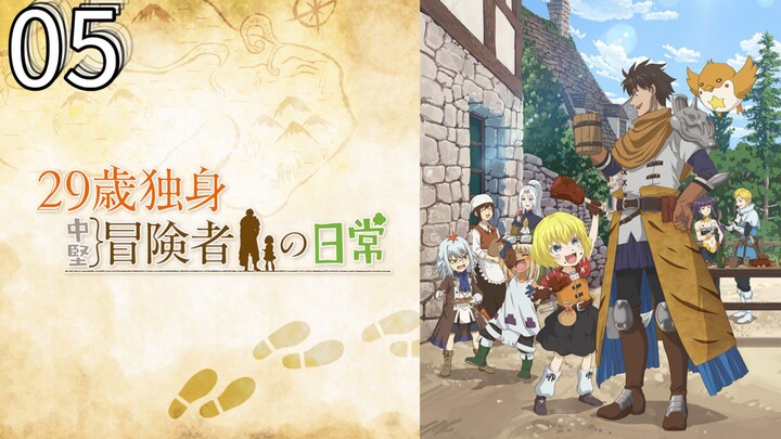 EP-05||The Daily Life of a Single 29-Year-Old Adventurer||ENG SUB