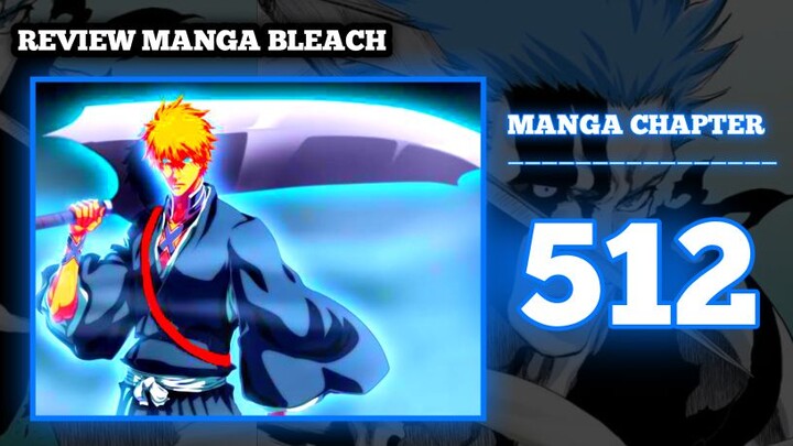 ICHIGO DATANG KE MEDAN PERTEMPURAN!! | Review Manga Bleach TYBW Chapter 512