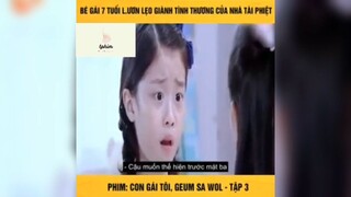 Tóm tắt phim: con gái tôi, geum sa wol tập 3 phần 4 #phimhaymoingay