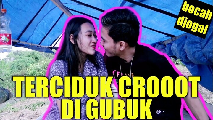 TERCIDUK NG3 CR000T DI GUBUK | BOCAH DJOGAL 2 ( short movie lucu dan romantis )