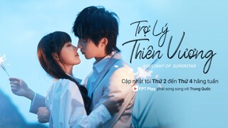 Trợ Lý Thiên Vương - Tập 1B FPT Play