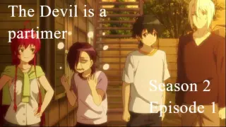 The Devil is a part timer season 2 episode 1