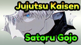 [Jujutsu Kaisen] "Don't Worry, I'm the Strongest." - Satoru Gojo