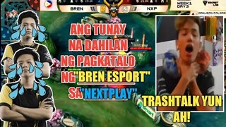 TUNAY NA DAHILAN KUNG BAKIT NATALO ANG BREN ESPORT SA NEXTPLAY MPL-PH SEASON 1 WEEK 1 DAY 3