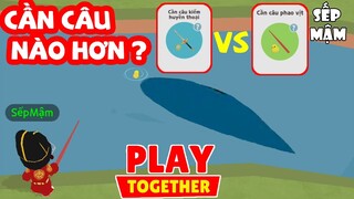 PLAY TOGETHER | So Sánh Cần Câu Kiếm vs Cần Câu Vịt - #1 So Sánh Cần Câu Cày Tiền Tốt Nhất | Sếp Mậm