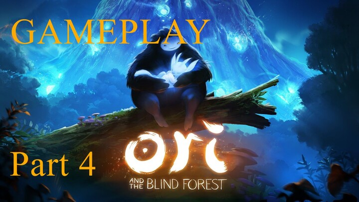 Ori & the blind forest Gameplay [part 4]