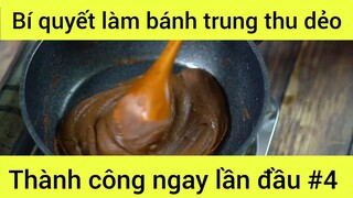 Bí quyết làm bánh trung thu dẻo thành công ngay lần đầu phần 4