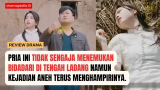 Pria ini tidak sengaja menemukan bidadari di tengah ladang namun kejadian aneh terus menghampirinya.