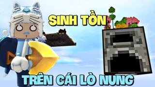 Thử thách sinh tồn trên cái lò trong Mini World | Meowpeo