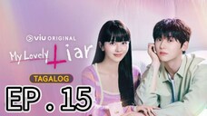 My Lovely Liar EP 15 Tagalog Dubbed