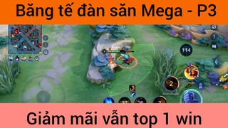 Băng tế đàn săn Mega giảm mãi vẫn top 1 win #3