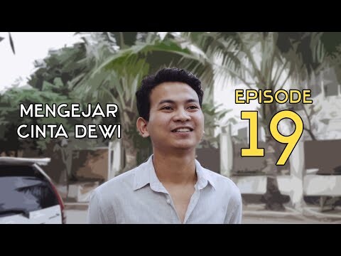 MENGEJAR CINTA DEWI - EPISODE 19