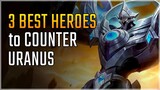 The 3 best heroes to counter Uranus (besides Esmeralda) | Mobile Legends