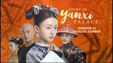 Story of Yanxi Palace Episode 34 Tagalog Dubbed