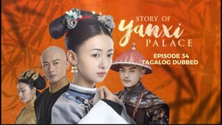 Story of Yanxi Palace Episode 34 Tagalog Dubbed