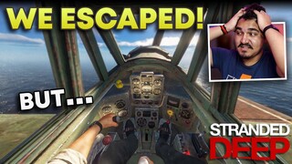 We ESCAPED....But! -  STRANDED DEEP ENDING