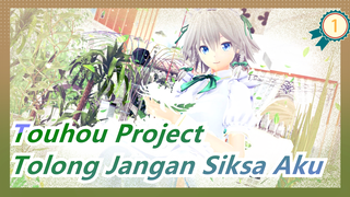 Touhou Project | [Buatan Ulang 4K] Tolong Jangan Siksa Aku, Sakuya o(╥﹏╥)o [Edisi Terbaik]_1
