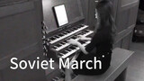 [Music] Soviet March Played With Organ
