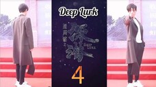 🇨🇳 EP04: Deep Lurk (Eng Sub)