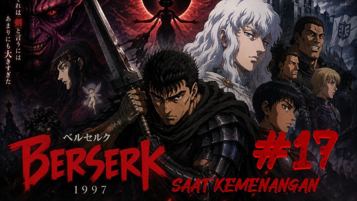 Berserk 1997 (Kenpuu Denki Berserk) Eps 17 "Saat kemenangan" | Griffith mati diracun ratu Midland☠️