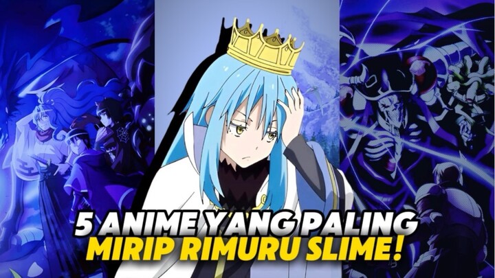 5 ANIME YANG PALING MIRIP RIMURU SLIME! NOMOR 1 WAJIB MASUK WATCHLIST!