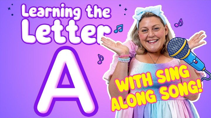 Letter A + Sing-a-long