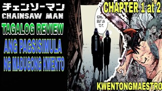 ANG PAGSISIMULA NG MADUGONG KWENTO | CHAINSAW MAN CHAPTER 1 and 2 TAGALOG REVIEW