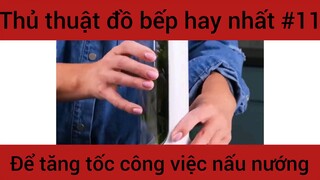 Thủ thuật đồ bếp hay nhất để tăng tốc công việc nấu nướng #11