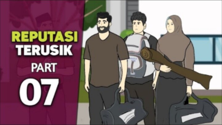 REPUTASI TERUSIK PART 7 - DRAMA ANIMASI